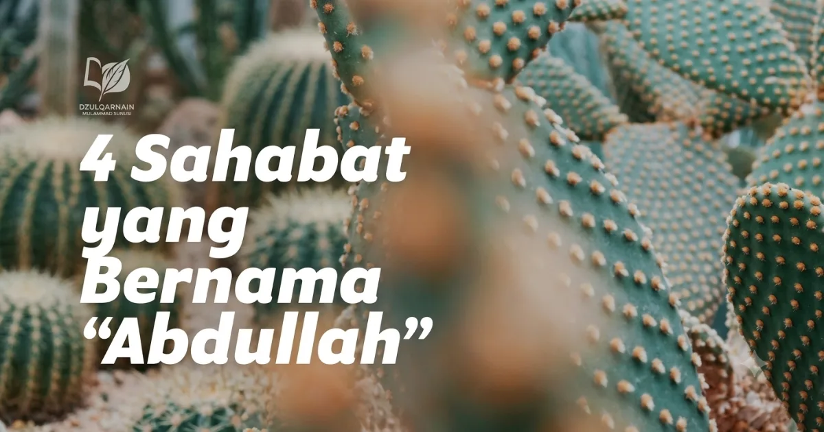 Empat Orang Abdullah Yang Istimewa